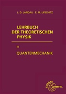 Albert Einstein, Lev D. Landau, Lew Landau, Lew D Landau, Lew D. Landau, Eewgeni M. Lifschitz... - Lehrbuch der theoretischen Physik - 3: Quantenmechanik