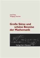 Jose Naas, Josef Naas, Dieter Schroeder, Wolfgang Tutschke - Große Sätze und schöne Beweise der Mathematik