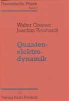 Walte Greiner, Walter Greiner, James Clerk Maxwell, Joachim Reinhardt - Theoretische Physik - 7: Quantenelektrodynamik