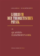 Wladimir Berestetzki, Lev D. Landau, Lew Landau, Lew D Landau, Lew D. Landau, Evgenij M. Lifschitz... - Lehrbuch der theoretischen Physik - 4: Quantenelektrodynamik