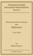 Michael Faraday, Natalia Grinberg - Ostwalds Klassiker der exakten Wissenschaften - Bd. 293: Experimentaluntersuchungen über Elektricität, Band 2 (Faraday). Bd.2