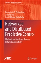 Panagiotis Christofides, Panagiotis D Christofides, Panagiotis D. Christofides, Jinfen Liu, Jinfeng Liu, Muñoz de l... - Networked and Distributed Predictive Control
