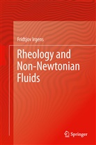 Fridtjov Irgens - Rheology and Non-Newtonian Fluids