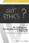 Sandra Kristöfl - NS-"Euthanasie": Ihre Struktur und Systematik in Österreich