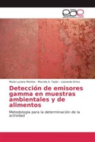 Le Errico, Leonardo Errico, María Lucian Montes, María Luciana Montes, Marcela Taylor, Marcela A Taylor... - Detección de emisores gamma en muestras ambientales y de alimentos
