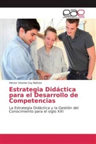 Héctor Vicente Coy Beltrán - Estrategia Didáctica para el Desarrollo de Competencias
