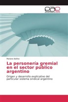 Mariano Ibáñez - La personería gremial en el sector público argentino