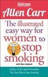 Bev Aisbett, Allen Carr, Allen Aisbett Carr - Illustrated Easy Way for Women to Stop Smoking