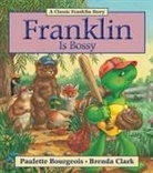 Bourgeois, Paulette Bourgeois, Paulette/ Clark Bourgeois, Clark, Brenda Clark - Franklin Is Bossy