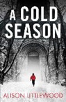 Alison Littlewood - A Cold Season