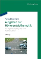 Norbert Herrmann - Höhere Mathematik für Ingenieure - 1: Aufgaben zur Höheren Mathematik