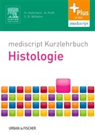 Holtman, Henri Holtmann, Henrik Holtmann, Kref, Andrea Kreft, Andreas Kreft... - mediscript Kurzlehrbuch Histologie