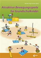 Klenk, Esther Klenk, Lang, Haral Lange, Harald Lange - Attraktive Bewegungsspiele für Grundschulkinder