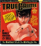Eric Godtland, Eric Godtlland, Dia Hanson, Dian Hanson - True crime : detective magazines, 1924-1969