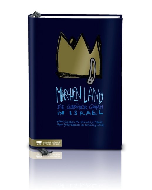 FRAN, Johannes C. Frank, Scheinberge, Felix Scheinberger, Ziller, … - Märchenland Die Gebrüder Grimm in Israel