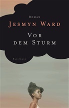 Jesmyn Ward, Ulrike Becker - Vor dem Sturm