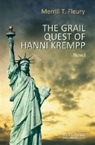 Merrill T Fleury, Merrill T. Fleury - The Grail Quest of Hanni Krempp