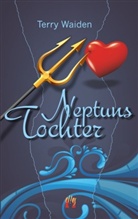 Terry Waiden - Neptuns Tochter