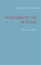 Herold zu Moschdehner - Außerirdische: Sie sind hier!