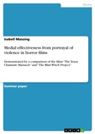 Isabell Massing - Medial effectiveness from portrayal of violence in horror films