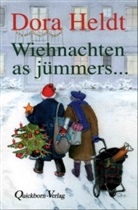 Dora Heldt - Wiehnachten as jümmers ...
