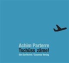 Achim Parterre, Achim Parterre - Tschüss zäme! - CD (Hörbuch)