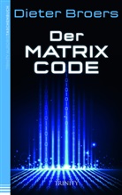 Dieter Broers - Der Matrix Code