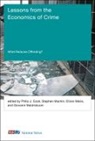Philip J Cook, Philip J. Cook, Philip J. (Duke University) Machin Cook, Philip J. Machin Cook, Philip J Cook, Philip J. Cook... - Lessons From the Economics of Crime