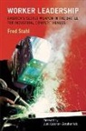 Fred Stahl - Worker Leadership