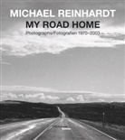 Michael Reinhardt, REINHARDT MICHAEL, Michael Reinhardt - MY ROAD HOME JUST WHAT I SAW ALONG BILIN