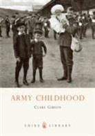 Clare Gibson - Army Childhood
