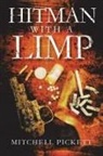 Mitchell Pickett - Hitman with a Limp