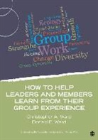 Christopher A Ward, Christopher A. Ward, Christopher A. A. Ward, Christopher A. Ward Ward, Donald E. Ward, Donald E. E. Ward... - How to Help Leaders and Members Learn From Their Group Experience