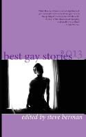 Steve Berman, Steve Berman - Best Gay Stories 2013