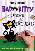 Nick Bruel - Bad Kitty Drawn to Trouble