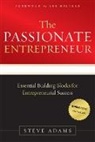 Steve Adams, Steve Adams - The Passionate Entrepreneur