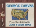 Geoff Benge, Janet Benge, Janet/ Benge Benge, Tim Gregory - George Washington Carver (Audio book)