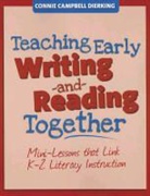 Connie Dierking, Connie Campbell Dierking - Teaching Early Writing and Reading Together