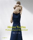 Susan Bright, Stephanie Chapman, Karen Irvine, Simon Watney, Susan Bright - Home Truths