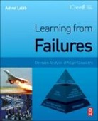 Ashraf Labib, Ashraf (Portsmouth Business School Labib, Labib Ashraf - Learning From Failures