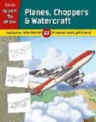 Tom Lapadula, Tom (ILT) Lapadula, Walter Foster Creative Team, Tom Lapadula - Learn To Draw Planes, Choppers & Watercraft