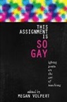 Megan Volpert - This Assignment Is So Gay