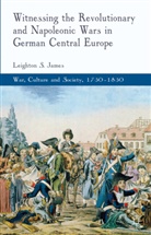 L James, L. James, Leighton James - Witnessing the Revolutionary and Napoleonic Wars in German Central