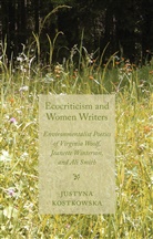 J Kostkowska, J. Kostkowska, Justyna Kostkowska - Ecocriticism and Women Writers