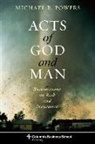 Powers, Michael Powers, Michael R. Powers - Acts of God and Man