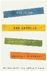 cady, Linell Cady, Linell E. Cady, Linell E. Fessenden Cady, Linell Cady, Linell E. Cady... - Religion, the Secular, and the Politics of Sexual Difference