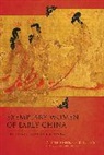 KINNEY, Anne Behnke Kinney, Xiang Liu, Anne Behnke Kinney - Exemplary Women of Early China