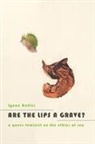 Lynne Huffer, Lynne (Professor and Chair Huffer, Huffer Lynne - Are the Lips a Grave?