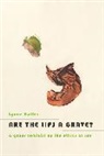 Lynne Huffer, Lynne (Professor and Chair Huffer, Huffer Lynne - Are the Lips a Grave?
