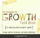 Rachel Brozenske, Liedtka, Jeanne Liedtka, Jeanne Ogilvie Liedtka, Tim Ogilvie, Tim (Peer Insight) Ogilvie - The Designing for Growth Field Book